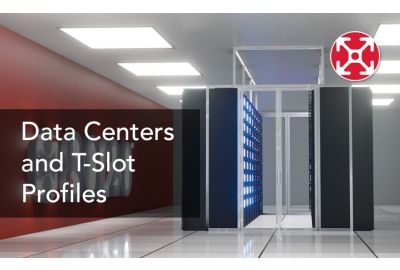 Data Centers and T-Slot Profiles