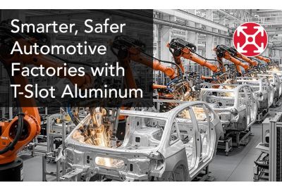 Smarter, Safer Automotive Factories with T-Slot Aluminum
